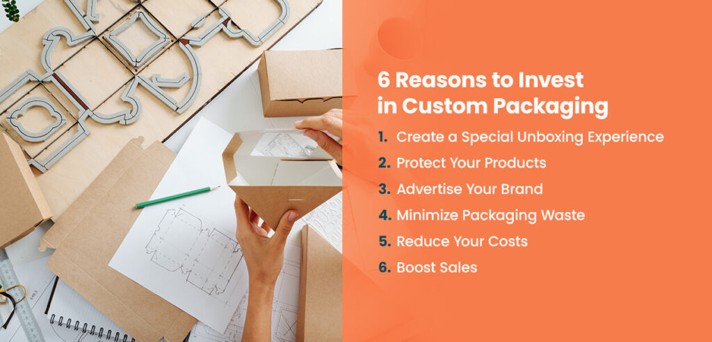 Reasons to invest in custom packaging