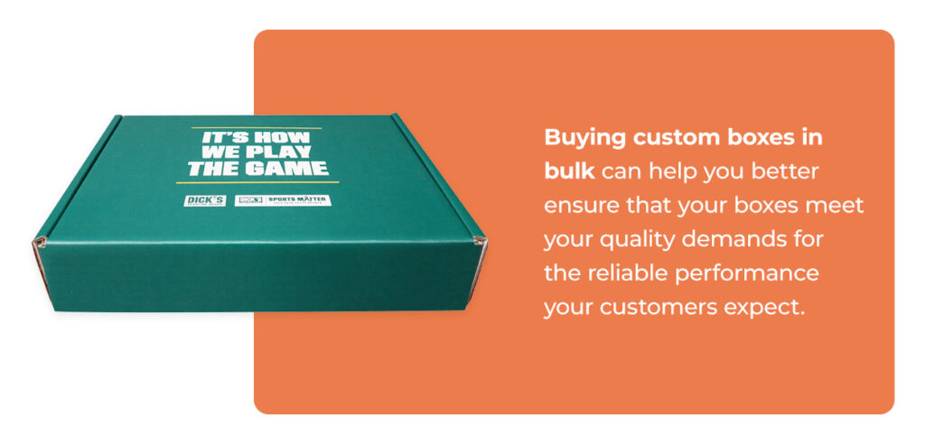 Buying custom boxes in bulk helps ensure your boxes meet quality demands