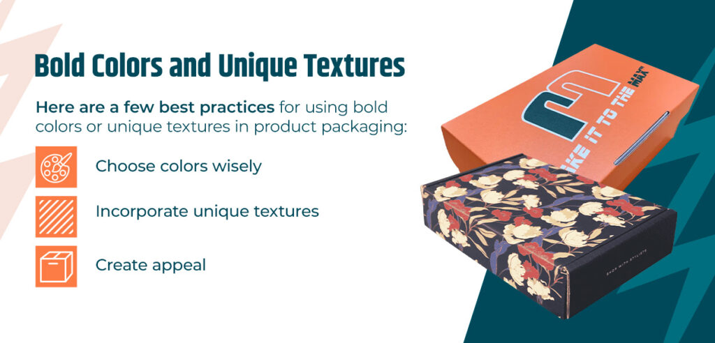 Bold colors and unique textures in custom packages